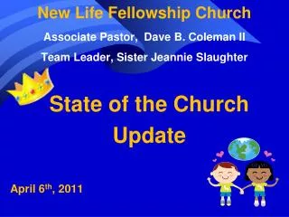 State of the Church Update April 6 th , 2011