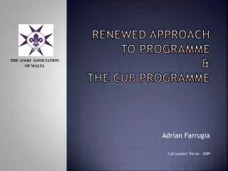 Renewed Approach to programme &amp; The Cub Programme