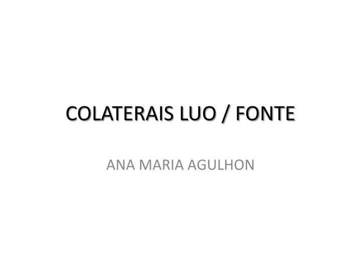 colaterais luo fonte