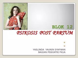 blok 12 psikosis post partum
