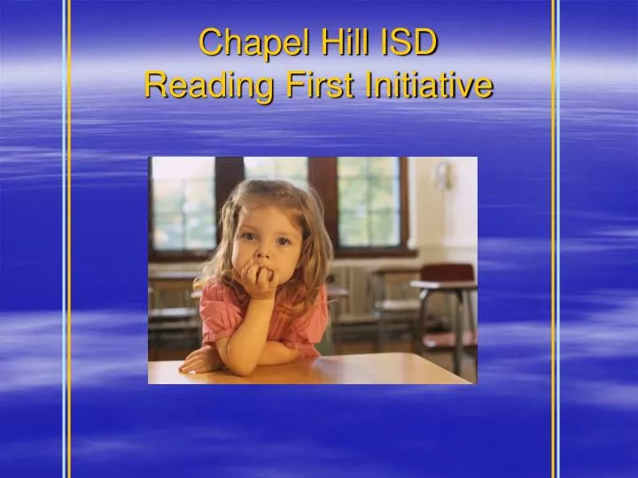 chapel hill isd reading first initiative