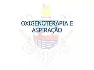oxigenoterapia e aspira o