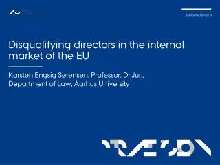 Disqualifying directors in the internal market of the EU