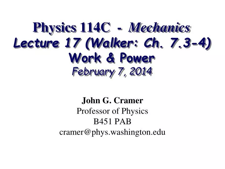 physics 114c mechanics lecture 17 walker ch 7 3 4 work power february 7 2014