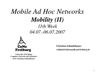 Mobile Ad Hoc Networks Mobility (II) 11th Week 04.07.-06.07.2007