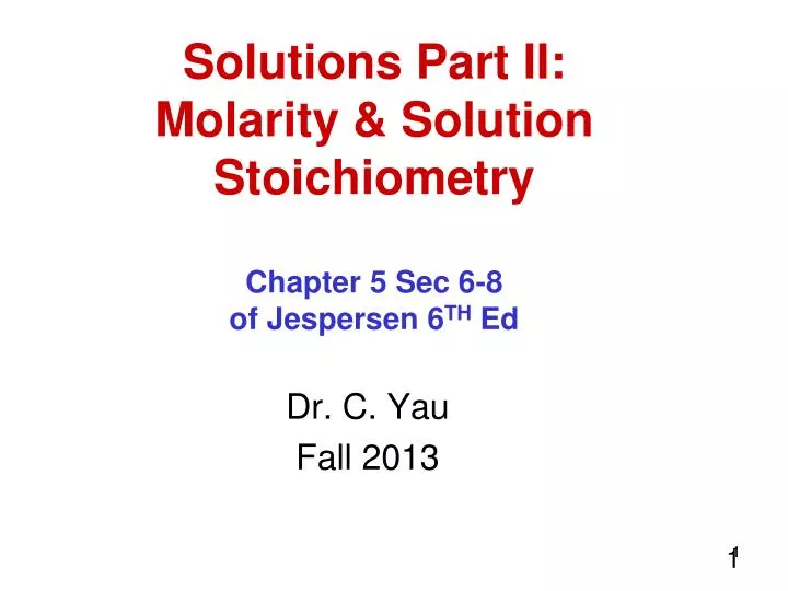 solutions part ii molarity solution stoichiometry chapter 5 sec 6 8 of jespersen 6 th ed