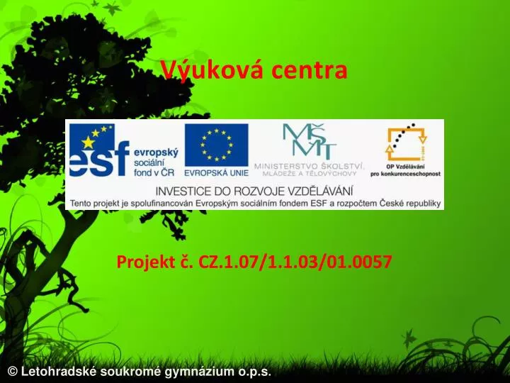 projekt cz 1 07 1 1 03 01 0057