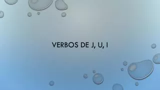 verbos de j u i