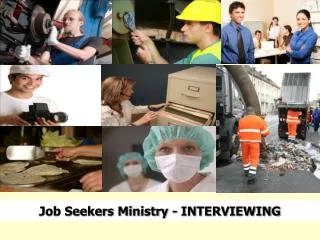 Job Seekers Ministry - INTERVIEWING