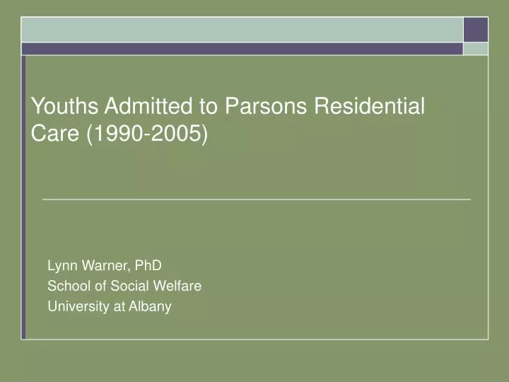 youths admitted to parsons residential care 1990 2005