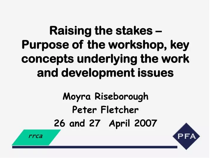 raising the stakes purpose of the workshop key concepts underlying the work and development issues