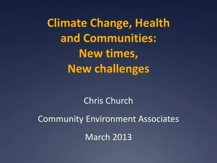 climate change health and communities new times new challenges