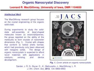 Organic Nanocrystal Discovery Leonard R. MacGillivray, University of Iowa, DMR 1104650