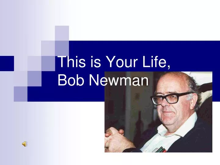 this is your life bob newman