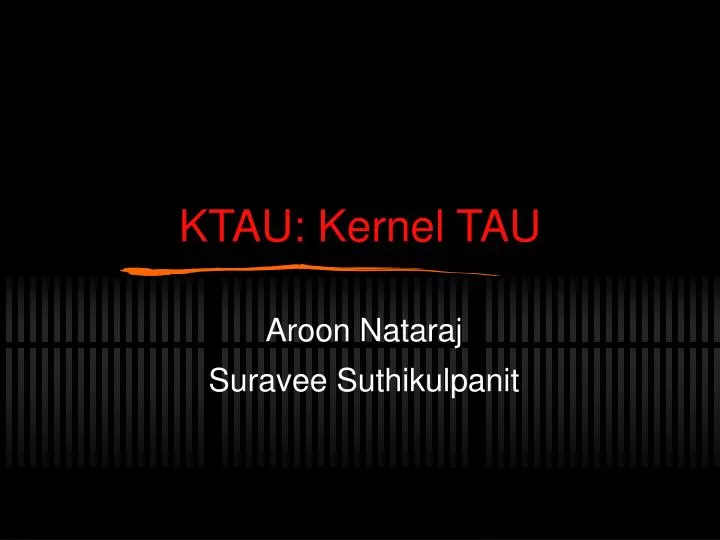 ktau kernel tau
