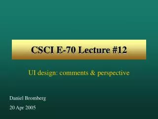 CSCI E-70 Lecture #12