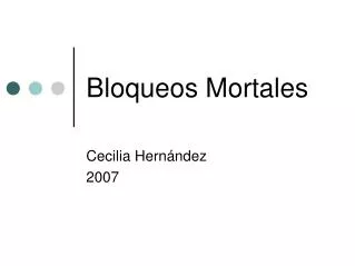 bloqueos mortales