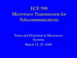 ECE 590 Microwave Transmission for Telecommunications