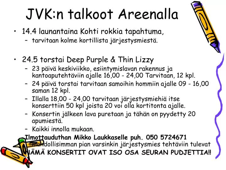 jvk n talkoot areenalla