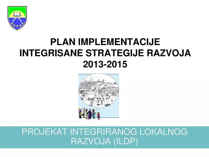 plan implementacije integrisane strategije razvoja 2013 2015