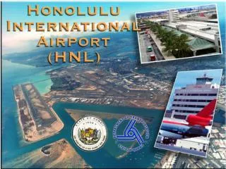 OAHU DISTRICT Honolulu International Airport (HNL) Kalaeloa Airport (JRF)