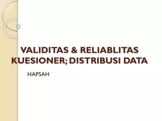 validitas reliablitas kuesioner distribusi data
