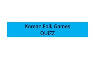 Korean Folk Games QUIZZ
