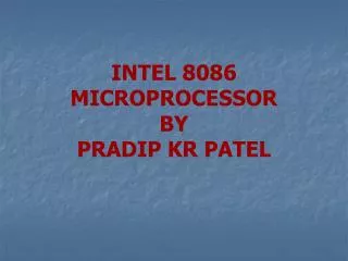 INTEL 8086 MICROPROCESSOR BY PRADIP KR PATEL