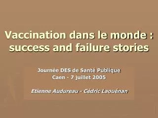 vaccination dans le monde success and failure stories