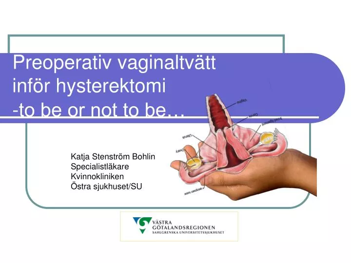 preoperativ vaginaltv tt inf r hysterektomi to be or not to be