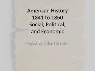 American History 1841 to 1860 Social, Political, and Economic