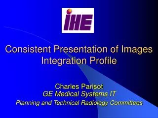 Consistent Presentation of Images Integration Profile