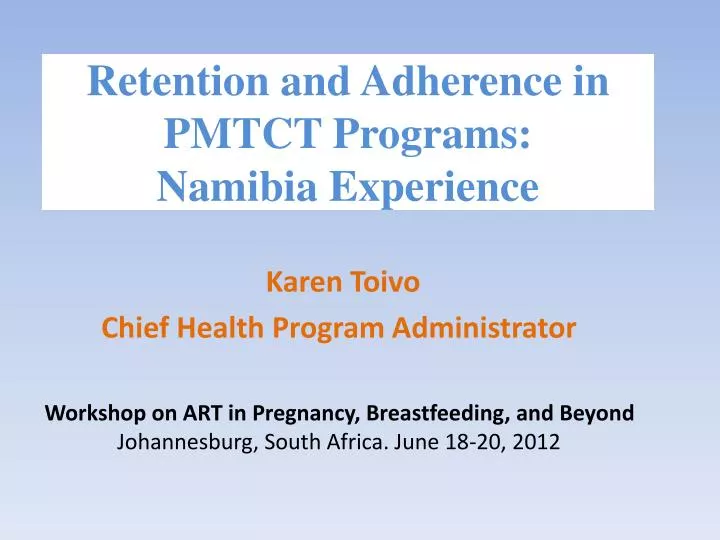 retention and adherence in pmtct programs namibia experience