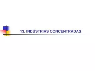 13 ind strias concentradas