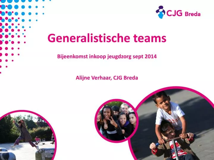 generalistische teams bijeenkomst inkoop jeugdzorg sept 2014 alijne verhaar cjg breda