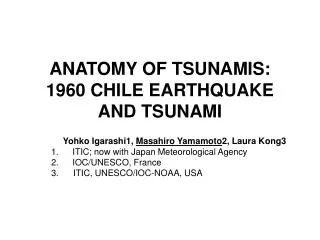 ANATOMY OF TSUNAMIS: 1960 CHILE EARTHQUAKE AND TSUNAMI