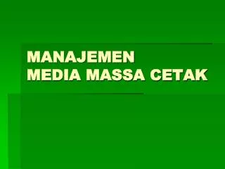 manajemen media massa cetak