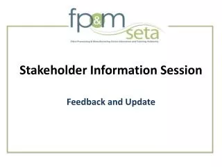 Stakeholder Information Session