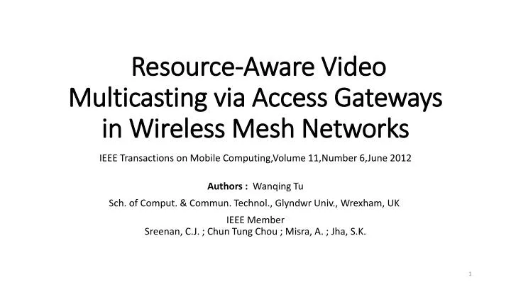 resource aware video multicasting via access gateways in wireless mesh networks