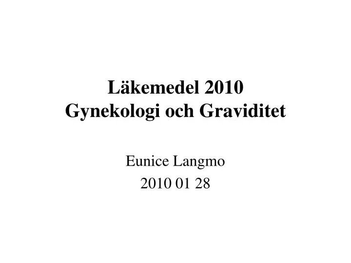 l kemedel 2010 gynekologi och graviditet