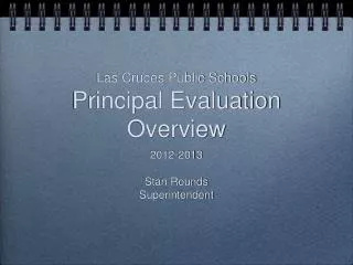 Las Cruces Public Schools Principal Evaluation Overview