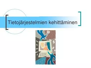 tietoj rjestelmien kehitt minen