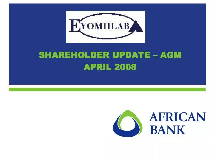 shareholder update agm april 2008