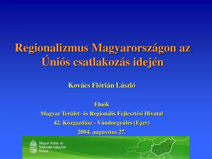 regionalizmus magyarorsz gon az ni s csatlakoz s idej n