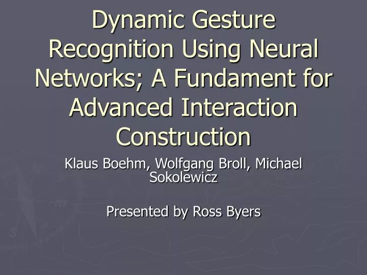 dynamic gesture recognition using neural networks a fundament for advanced interaction construction