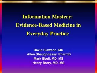Information Mastery: Evidence-Based Medicine in Everyday Practice