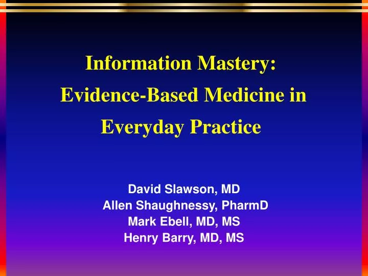 information mastery evidence based medicine in everyday practice