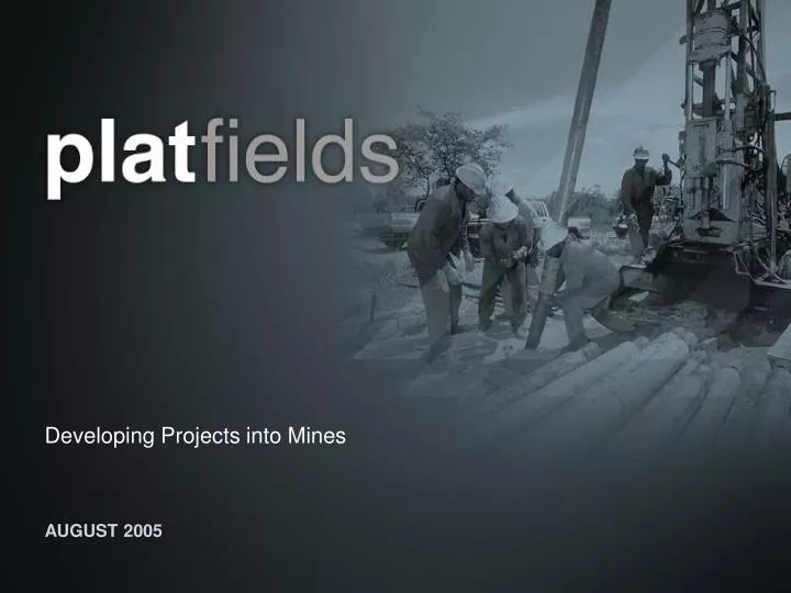 developing projects into mines