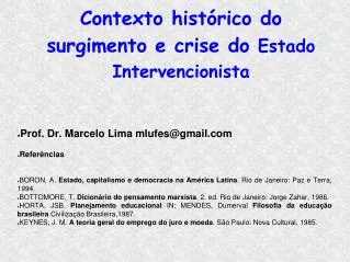 contexto hist rico do surgimento e crise do estado intervencionista