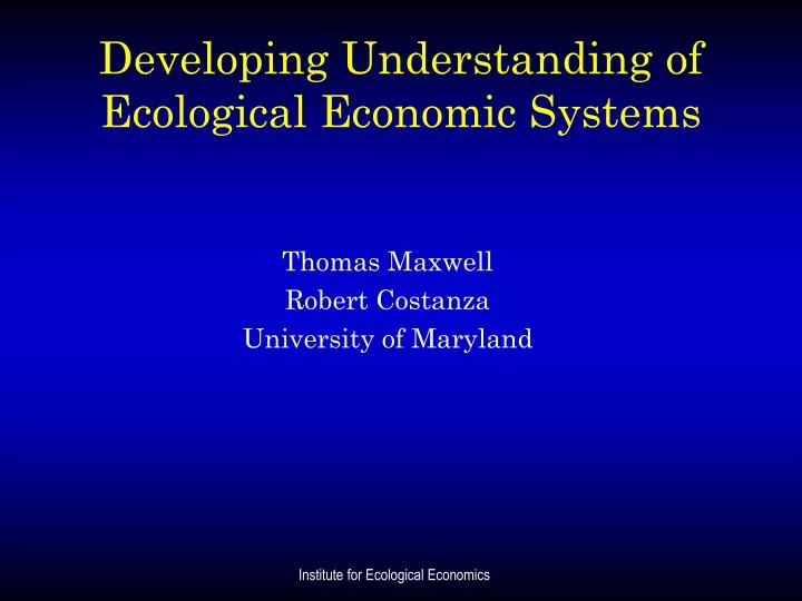 developing understanding of ecological economic systems